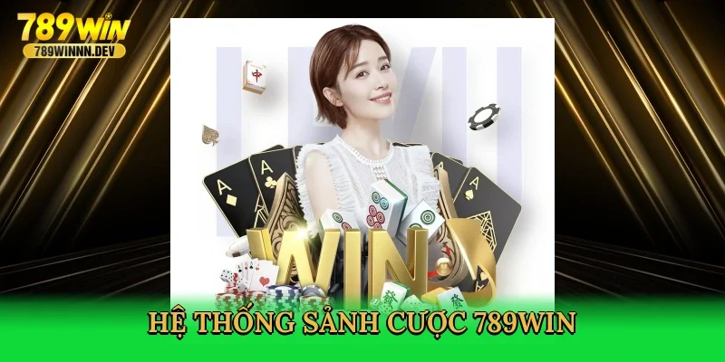 he-thong-sanh-cuoc-789win