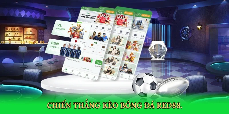 Chiến thắng kèo bóng đá RED88.