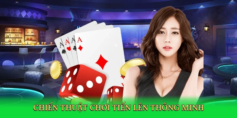 Chiến thuật chơi tiến lên thông minh