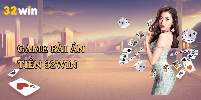 game-bai-an-tien-32win-1