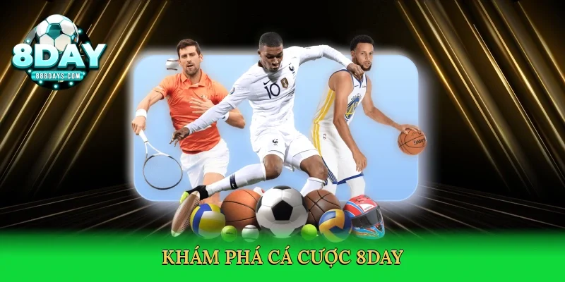 Khám phá cá cược 8day