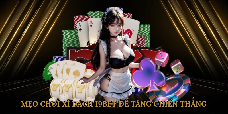 meo-choi-xi-dach-i9bet-de-tang-chien-thang-3