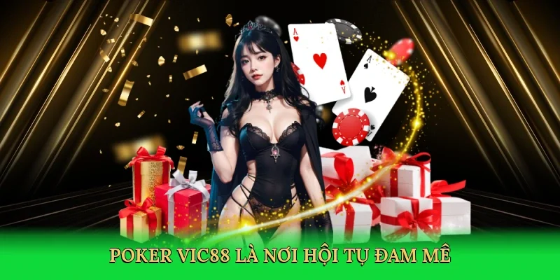 Poker Vic88 là nơi hội tụ đam mê và chiến thuật bài đỉnh cao.